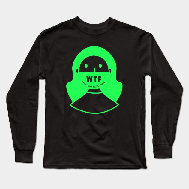 WTF | Wear the Face Mask Long Sleeve T-Shirt by technicolorable